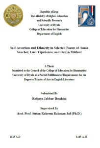 Read more about the article رسالة ماجستير Rubaya Jabbar Ibrahim بعنوان/  Self-Assertion and Ethnicity in Selected Poems of  Sonia Sanchez, Luci Tapahonso, and Dunya Mikhail