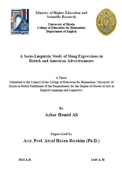 You are currently viewing رسالة ماجستير أزهار حامد / بعنوان:A Socio-Linguistic Study of Slang Expressions in British and American Advertisements