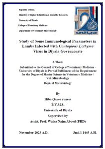 Read more about the article رسالة ماجستير هبة قيس / بعنوان: Study of Some Immunological Parameters in Lambs Infected with Contagious Ecthyma Virus in Diyala Governorate