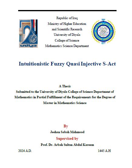 You are currently viewing رسالة ماجستير جيهان صباح / بعنوان: Intuitionistic Fuzzy Quasi Injective S-Act