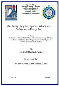 Read more about the article رسالة ماجستير نور الهدى / بعنوان:On  fuzzy  regular  spaces  which  are  Define  on  a fuzzy  set