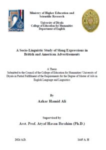 Read more about the article رسالة ماجستير ازهار حامد / بعنوان: A Socio-Linguistic Study of Slang Expressions in British and American Advertisements