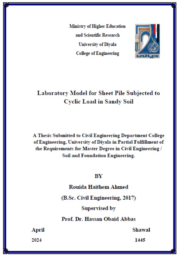 You are currently viewing رسالة ماجستير رويدة هيثم / بعنوان: Laboratory Model for Sheet Pile Subjected to Cyclic Load in Sandy Soil