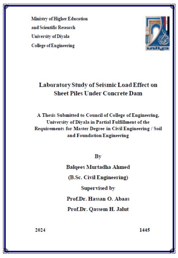 You are currently viewing رسالة ماجستير بلقيس مرتضى / بعنوان: Laboratory Study of Seismic Load Effect on Sheet Piles Under Concrete Dam