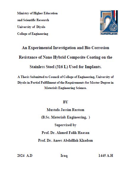 Read more about the article رسالة ماجستير مصطفى جاسم / بعنوان: An Experimental Investigation and Bio Corrosion Resistance of Nano Hybrid Composite Coating on the Stainless Steel (316 L) Used for Implants