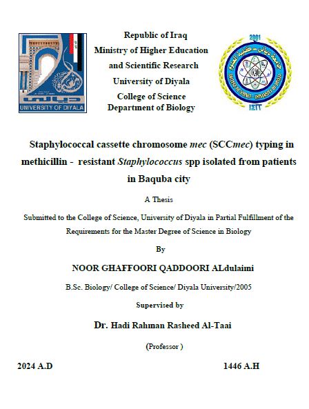 You are currently viewing رسالة ماجستير نور غفوري / بعنوان: Staphylococcal cassette chromosome mec (SCCmec) typing in methicillin –  resistant Staphylococcus spp isolated from patients in Baquba city