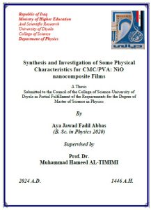Read more about the article رسالة ماجستير اية جواد / بعنوان: Synthesis and Investigation of Some Physical Characteristics for CMC/PVA: NiO nanocomposite Films