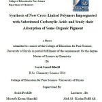 رسالة ماجستير سارة اسماعيل / بعنوان: Synthesis of New Cross-Linked Polymers Impregnated with Substituted Carboxylic Acids and Study their Adsorption of Some Organic Pigment