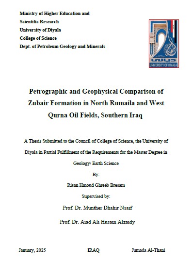 Read more about the article رسالة ماجستير ريسان حمود / Petrographic and Geophysical Comparison of Zubair Formation in North Rumaila and West Qurna Oil Fields, Southern Iraq