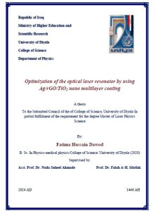 Read more about the article رسالة ماجستير فاطمة حسين / بعنوان: Optimization of the optical laser resonator by using Ag/rGO/TiO2 nano multilayer coating