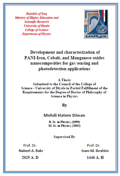 Read more about the article أطروحة دكتوراه مهدي حاتم / بعنوان: Development and characterization of   PANI-Iron, Cobalt, and Manganese oxides nanocomposities for gas sensing and photodetection applications