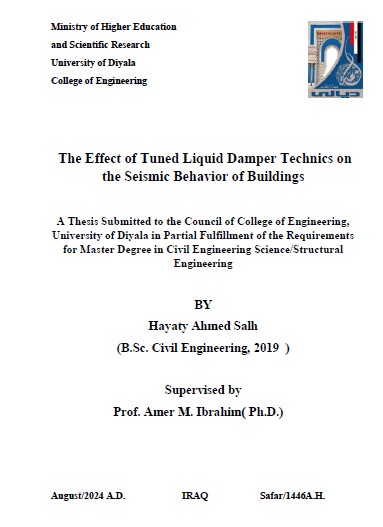 Read more about the article رسالة ماجستير حياتي احمد / بعنوان : The Effect of Tuned Liquid Damper Technics on the Seismic Behavior of Buildings