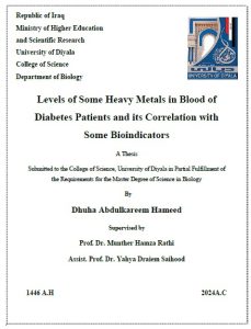 Read more about the article رسالة ماجستير ضحى عبد الكريم / بعنوان: Levels of Some Heavy Metals in Blood of Diabetes Patients and its Correlation with Some Bioindicators