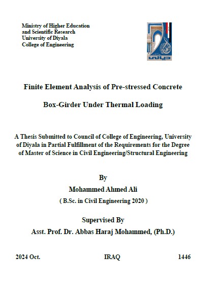 Read more about the article رسالة ماجستير محمد احمد / بعنوان: Finite Element Analysis of Pre-stressed Concrete Box-Girder Under Thermal Loading