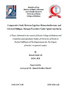 رسالة ماجستير زينب صلاح / بعنوان: Comparative Study Between LigaSure Hemorrhoidectomy and Classical Milligan–Morgan Procedure Under Spinal Anesthesia