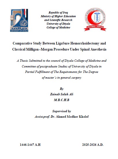 You are currently viewing رسالة ماجستير زينب صلاح / بعنوان: Comparative Study Between LigaSure Hemorrhoidectomy and Classical Milligan–Morgan Procedure Under Spinal Anesthesia